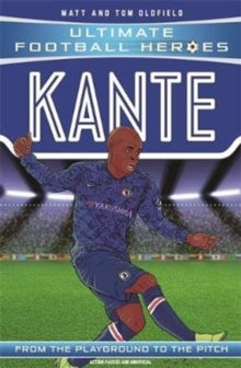 Ultimate Football Heroes  Kante (Ultimate Football Heroes - the No. 1 football series): Collect them all! - Matt & Tom Oldfield (Paperback) 19-03-2020 