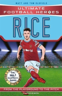 Declan Rice (Ultimate Football Heroes) - Collect Them All! - Matt & Tom Oldfield (Paperback) 18-08-2022 