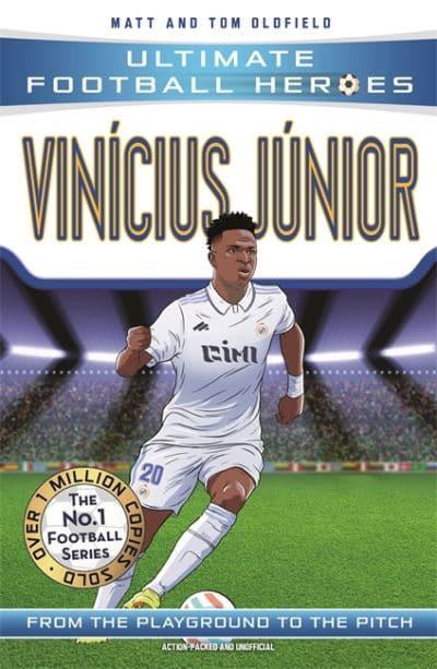 Vinicius Junior (Ultimate Football Heroes - The No.1 football series): Collect them all! - Matt & Tom Oldfield; Ultimate Football Heroes (Paperback) 30-03-2023 