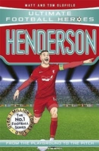 Ultimate Football Heroes  Henderson (Ultimate Football Heroes - The No.1 football series): Collect them all! - Matt & Tom Oldfield (Paperback) 31-03-2022 