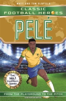 Ultimate Football Heroes  Pele (Classic Football Heroes - The No.1 football series): Collect them all! - Matt & Tom Oldfield (Paperback) 18-01-2024 