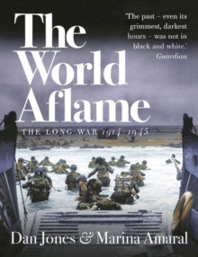 The World Aflame: The Long War, 1914-1945 - Dan Jones; Marina Amaral (Paperback) 14-10-2021 
