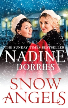 Snow Angels: An emotional Christmas read from the Sunday Times bestseller - Nadine Dorries (Paperback) 17-10-2019 
