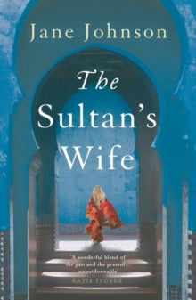 The Sultan's Wife - Jane Johnson (Paperback) 05-08-2021 