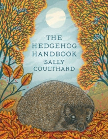 The Hedgehog Handbook - Sally Coulthard (Paperback) 05-09-2019 