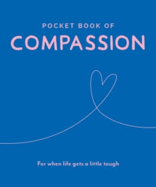 Pocket Books Series  Pocket Book of Compassion: For When Life Gets a Little Tough - Trigger Publishing (Hardback) 28-03-2019 