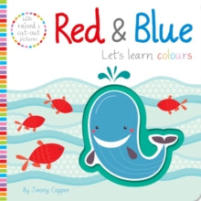Let's Learn!  Red & Blue - Jenny Copper; Alena Razumova (Board book) 01-04-2019 