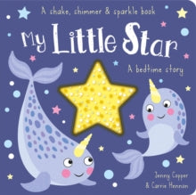 Shake, Shimmer & Sparkle Books  My Little Star - Jenny Copper; Carrie Hennon (Board book) 01-01-2020 