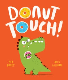 Picture Books  Donut Touch! - Seb Davey; Alex Willmore (Paperback) 01-02-2021 