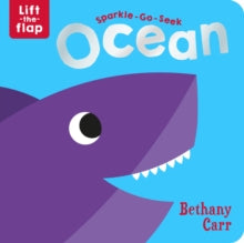 Sparkle-Go-Seek Lift-the-Flap Books  Sparkle-Go-Seek Ocean - Katie Button; Bethany Carr (Board book) 01-05-2020 