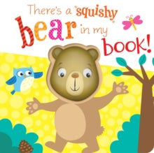 Squishy In My Book  There's a Bear in my book! - Cece Graham; Trudi Webb (Board book) 01-06-2020 
