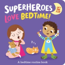 I'm a Super Toddler! Lift-the-Flap  Superheroes LOVE Bedtime! - Katie Button; Kasia Dudziuk (Board book) 01-01-2021 