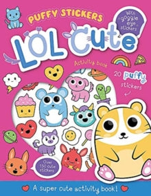 Wobbly-Eye Puffy Sticker Activity  Puffy Sticker LOL Cute - Connie Isaacs; Bethany Carr (Paperback) 01-03-2021 