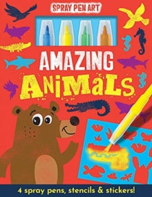 Spray Pen Art  Amazing Animals - Cordelia Nash; Benjamin Richards (Hardback) 01-03-2021 