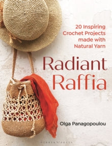 Radiant Raffia: 20 Inspiring Crochet Projects Made With Natural Yarn - Olga Panagopoulou (Paperback) 22-02-2024 