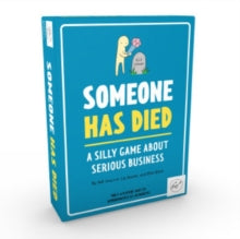 Someone Has Died: A Silly Game about Serious Business - Gather Round Games; Adi Slepack; Ellie Black (Game) 30-09-2021 