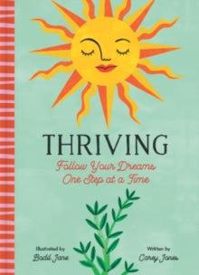 Thriving: Follow Your Dreams One Step at a Time - Carey Jones; Bodil Jane (Hardback) 25-11-2021 