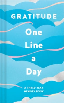 Gratitude One Line a Day: A Three-Year Memory Book - Chronicle Books (Notebook / blank book) 05-08-2021 