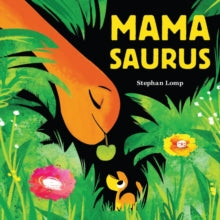 Mamasaurus - Stephan Lomp (Board book) 15-04-2021 