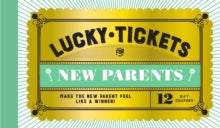 Lucky Tickets for New Parents: 12 Gift Coupons - Chronicle Books (Other printed item) 31-08-2020 