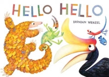 Hello Hello - Brendan Wenzel (Paperback) 15-04-2021 