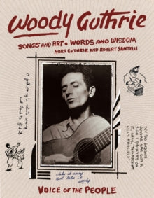 Woody Guthrie: Songs and Art * Words and Wisdom - Nora Guthrie; Robert Santelli (Hardback) 09-12-2021 