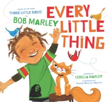 Every Little Thing - Cedella Marley; Bob Marley; Vanessa Brantley-Newton (Paperback) 28-04-2022 