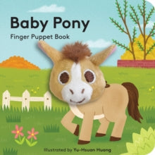 Baby Pony: Finger Puppet Book - Yu-Hsuan Huang (Novelty book) 13-04-2023 