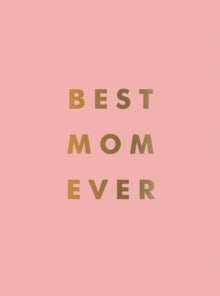 Best Mum Ever: The Perfect Gift for Your Incredible Mum - Summersdale Publishers (Hardback) 16-12-2021 