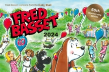 Fred Basset Yearbook 2024: Celebrating 60 Years of Fred Basset: Witty Cartoon Strips from the Daily Mail - Alex Graham (Paperback) 14-09-2023 