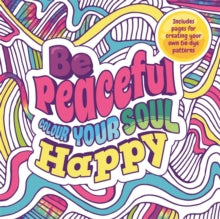 Be Peaceful: Colour Your Soul Happy - Igloo Books (Paperback) 21-03-2021 