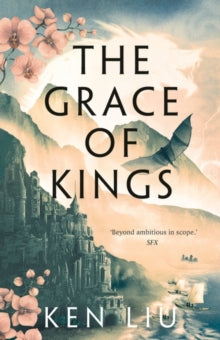 The Grace of Kings - Ken Liu (Paperback) 11-11-2021 