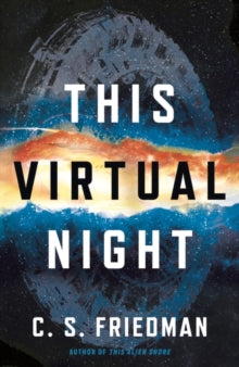 This Virtual Night - C.S. Friedman (Paperback) 02-09-2021 