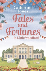 Fates and Fortunes in Little Woodford - Catherine Jones (Paperback) 09-12-2021 