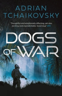 Dogs of War - Adrian Tchaikovsky (Paperback) 05-08-2021 