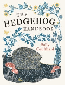 The Hedgehog Handbook - Sally Coulthard (Paperback) 11-11-2021 