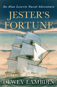 The Alan Lewrie Naval Adventures 8 Jester's Fortune - Dewey Lambdin (Paperback) 25-02-2021 