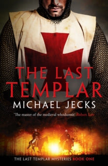 The Last Templar Mysteries 1 The Last Templar - Michael Jecks (Paperback) 13-06-2022 