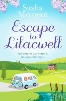 Lilacwell Village  Escape to Lilacwell: A gorgeously summery, feel-good romance - Sasha Morgan (Paperback) 28-07-2022 