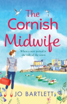 The Cornish Midwife Series  The Cornish Midwife: The top 10 bestselling uplifting escapist read from Jo Bartlett - Jo Bartlett (Paperback) 15-04-2021 