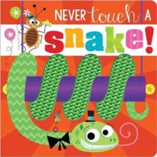 Never Touch a Snake! - Rosie Greening; Stuart Lynch (Board book) 01-01-2021 
