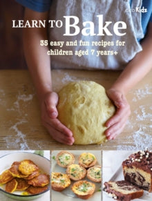 Learn to Bake: 35 Easy and Fun Recipes for Children Aged 7 Years + - Susan Akass (Paperback) 14-09-2021 