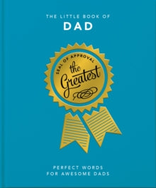 The Little Book of Dad: Perfect Words for Awesome Dads - Orange Hippo! (Hardback) 13-05-2021 