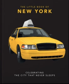 The Little Book of New York: Celebrating the City that Never Sleeps - Orange Hippo! (Hardback) 16-09-2021 