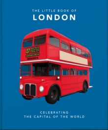 The Little Book of London: The Greatest City in the World - Orange Hippo! (Hardback) 16-09-2021 