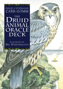 The Druid Animal Deck - Stephanie Carr-Gomm; Philip Carr-Gomm; Bill Worthington (Mixed media product) 27-05-2021 