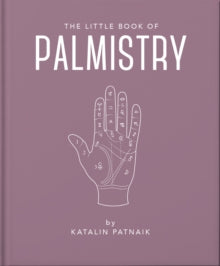 The Little Book of...  The Little Book of Palmistry: Predict your future in the lines of your palms - Orange Hippo! (Hardback) 02-03-2023 