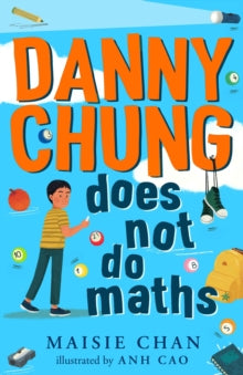 Danny Chung Does Not Do Maths - Maisie Chan (Paperback) 10-06-2021 