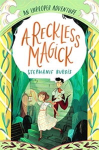 An Improper Adventure  A Reckless Magick: An Improper Adventure 3 - Stephanie Burgis (Paperback) 16-09-2021 