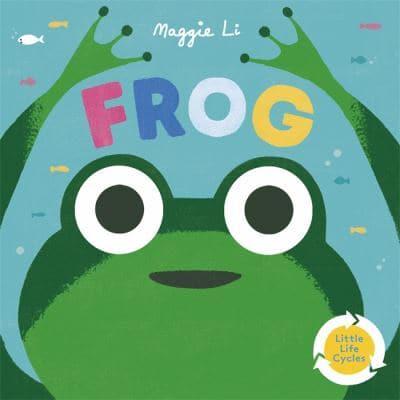 little life cycles  Little Life Cycles: Frog - Maggie Li; Maggie Li (Board book) 16-02-2023 